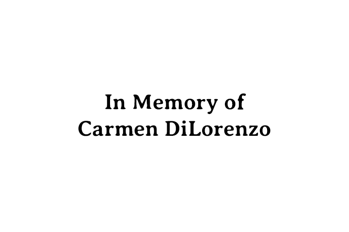 In Memory of Carmen DiLorenzo